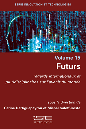 Futurs : regards internationaux et pluridisciplinaires sur l'avenir du monde