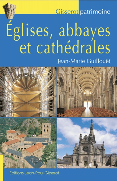 Eglises, abbayes et cathédrales