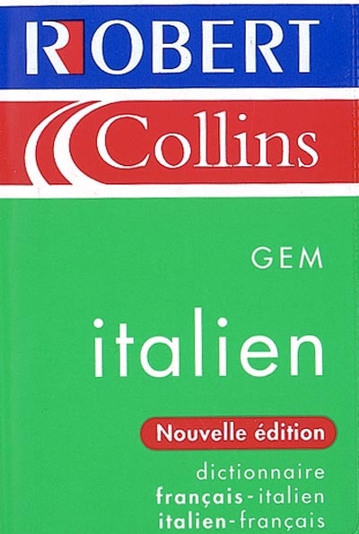 Le Robert et Collins GEM italien : dictionnaire français-italien, italien-français