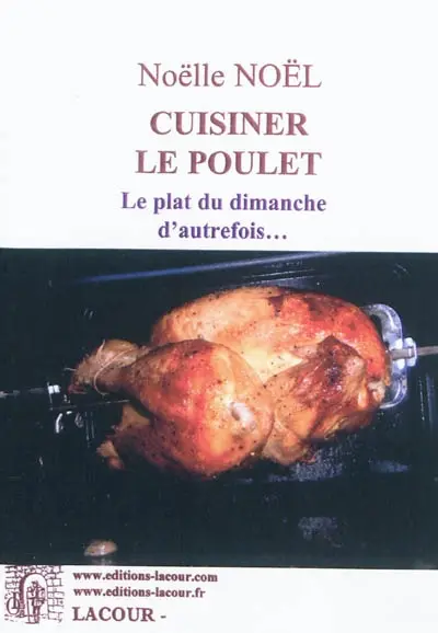 Cuisiner le poulet : le plat du dimanche d'autrefois...
