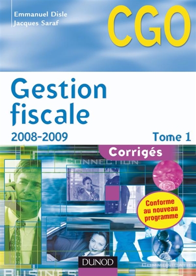 Gestion fiscale. Vol. 1. 2008-2009 : corrigés