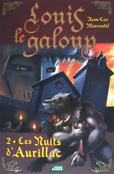 Louis le galoup. Vol. 2. Les nuits d'Aurillac