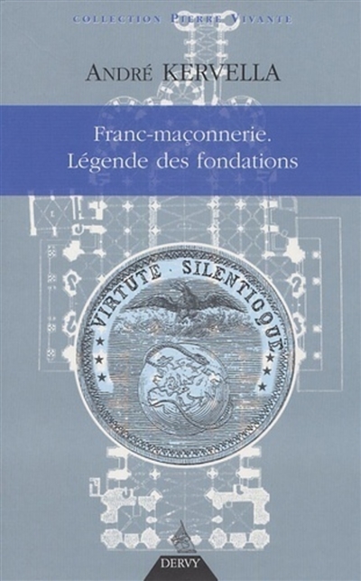 Franc-maçonnerie : la légende des fondations