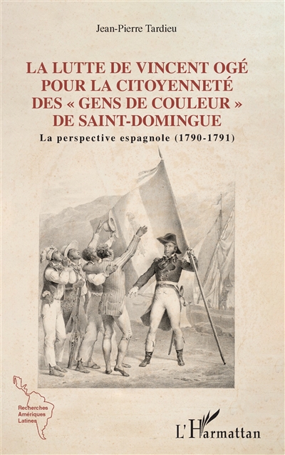 La lutte de Vincent Ogé pour la citoyenneté des gens de couleur de Saint-Domingue : la perspective espagnole (1790-1791)