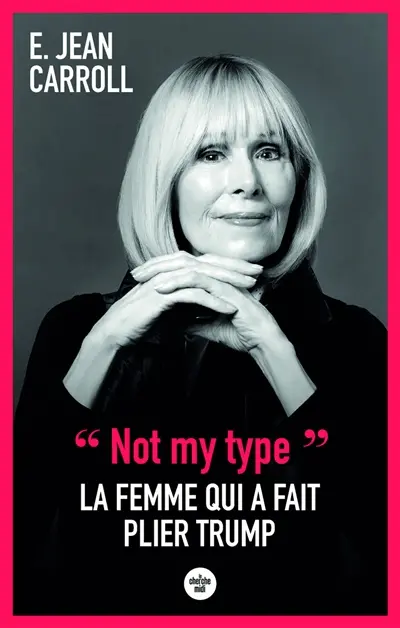 "Not my type" : la femme qui a fait plier Trump