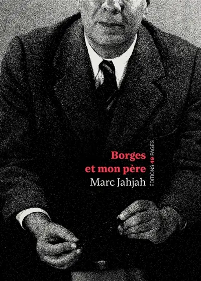 Borges et mon père
