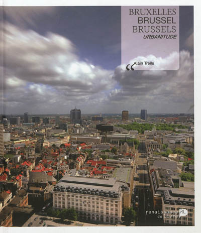 Bruxelles : urbanitude. Brussel : urbanitude. Brussels : urbanitude
