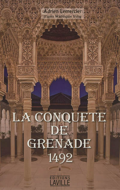 La conquête de Grenade, 1492
