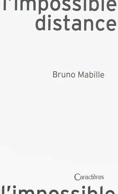 L'impossible distance : poèmes