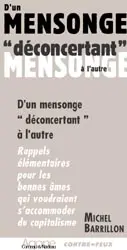 D'un mensonge déconcertant à l'autre : rappels élémentaires pour les bonnes âmes qui voudraient s'accommoder du capitalisme