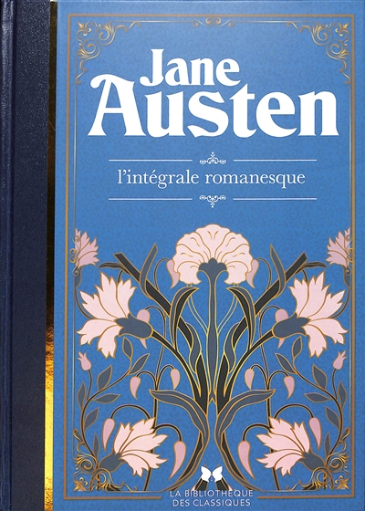 Jane Austen : l'oeuvre romanesque : l'intégrale illustrée