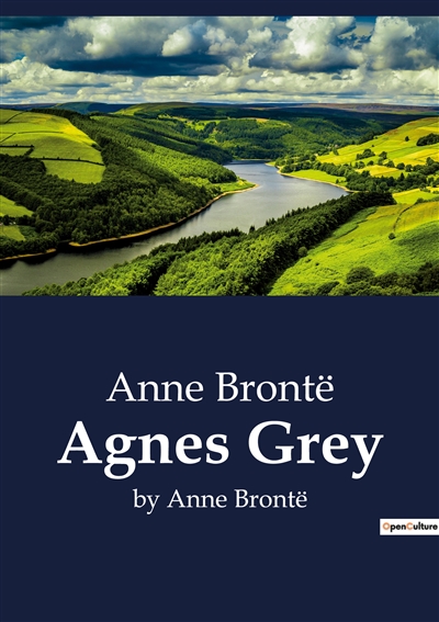 Agnes Grey : by Anne Brontë