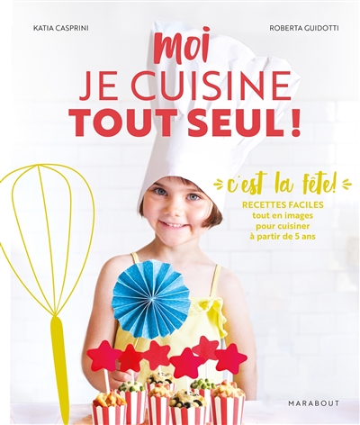 Moi je cuisine tout seul ! : recettes à préparer en autonomie selon la méthode Montessori