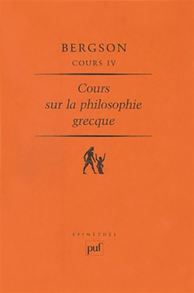 Cours, tome 4 : Cours sur la philosophie grecque