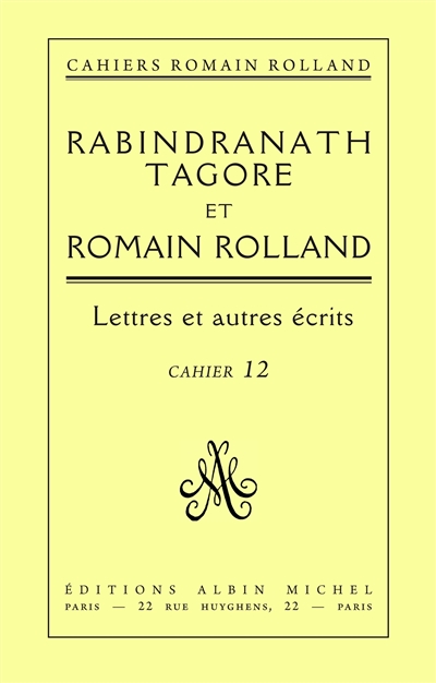 Rabindranath Tagore et Romain Rolland : lettres et autres écrits