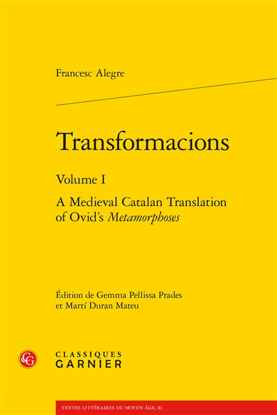 Transformacions. Vol. 1. A medieval Catalan translation of Ovid's Metamorphoses