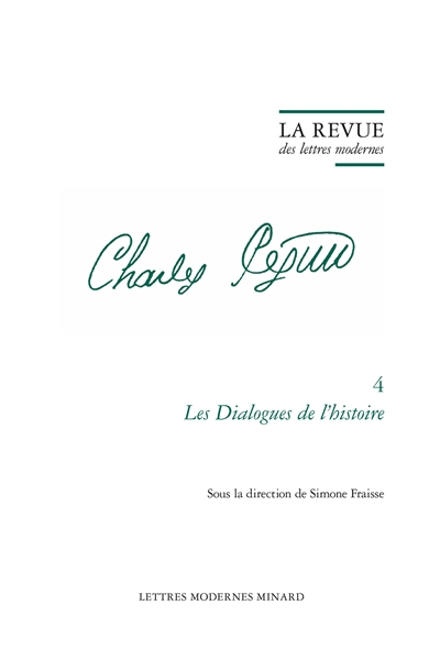 Charles Péguy. Vol. 4. Les dialogues de l'histoire