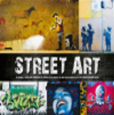 Street art : de Banksy à Zacharevic, découvrez les artistes et les oeuvres les plus représentatives de l'art urbain du monde entier