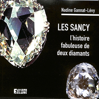 Les Sancy : l'histoire fabuleuse de deux diamants
