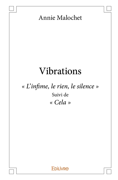 Vibrations : " L'infime, le...