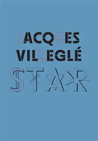 Jacques Villeglé : star : exposition, Paris, galerie Georges-Philippe & Nathalie Vallois, du 20 septembre au 26 octobre 2024