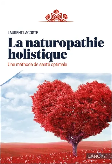 La naturopathie holistique : une méthode de santé optimale