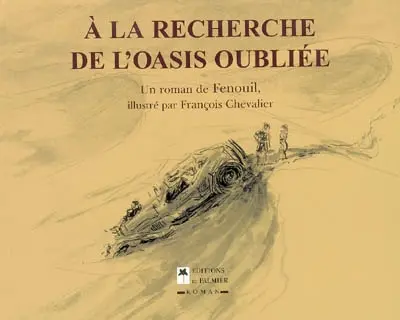A la recherche de l'oasis oubliée