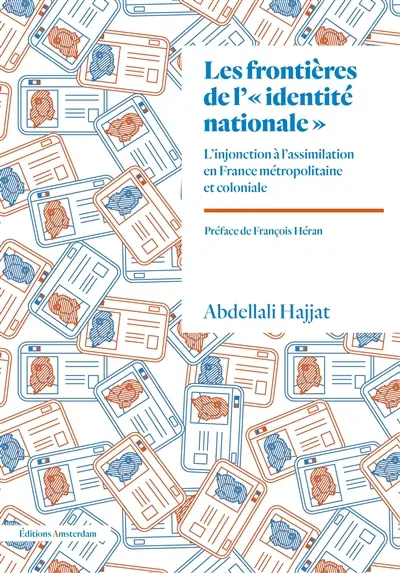 Les frontières de l'identité nationale : l'injonction à l'assimilation en France métropolitaine et coloniale