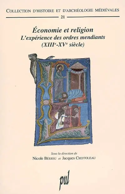Economie et religion : l'expérience des ordres mendiants (XIIIe-XVe siècle)