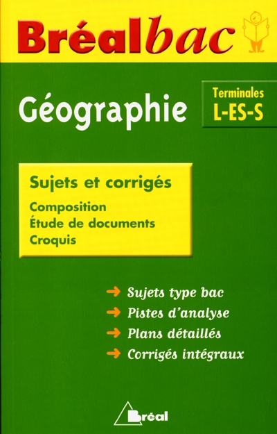 Géographie terminales L-ES-S : sujets et corrigés