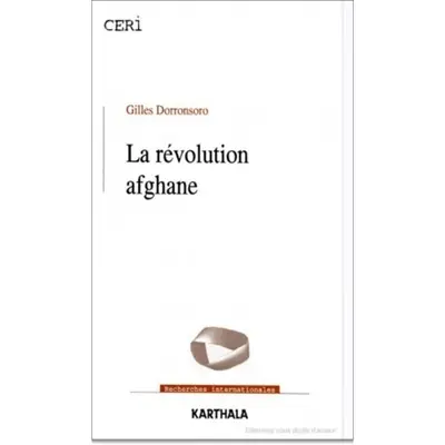 La révolution afghane : des communistes aux tâlebân