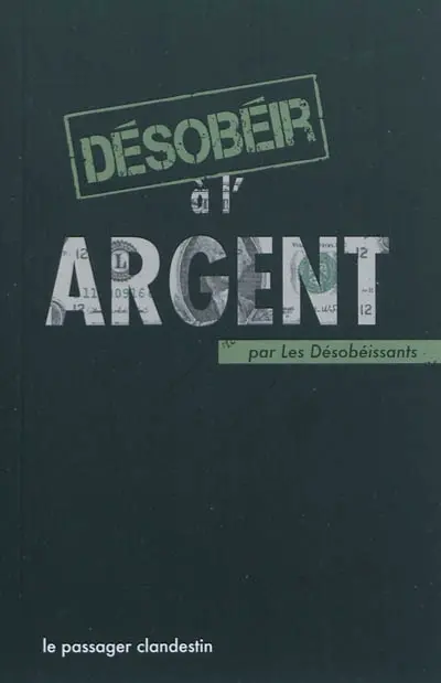 Désobéir à l'argent