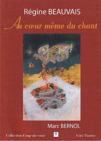 Au coeur même du chant : poèmes