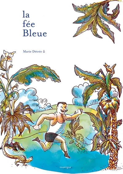 La fée Bleue : histoire inspirée de fées réelles...