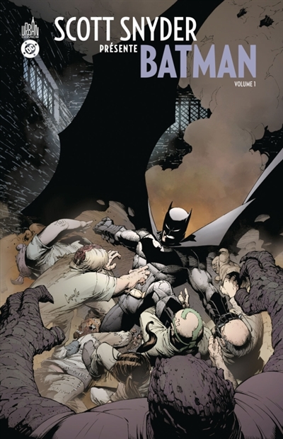 Scott Snyder présente Batman. Vol. 1