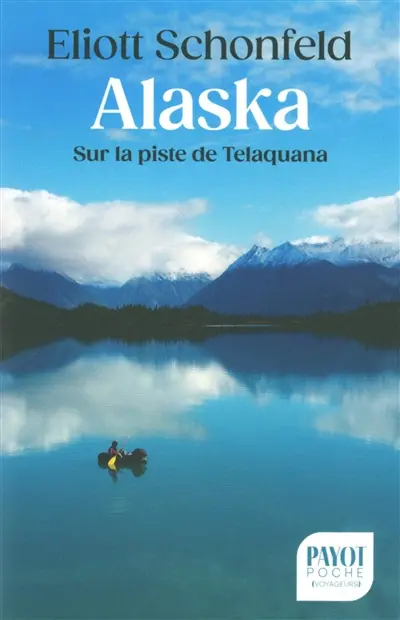 Alaska : sur la piste de Telaquana