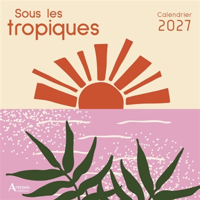 Sous les tropiques :...
