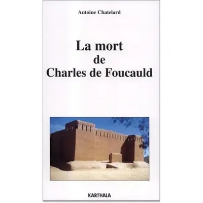 La mort de Charles de Foucauld