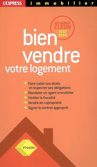 Bien vendre votre logement : les guides Cléon 2007-2008