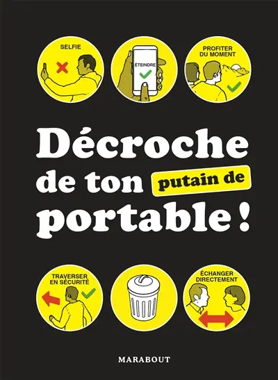 Décroche de ton putain de portable !