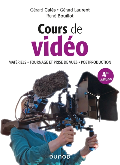 Cours de vidéo : matériels, tournage et prise de vues, postproduction