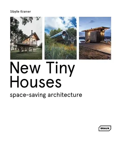 New tiny houses : space-saving architecture