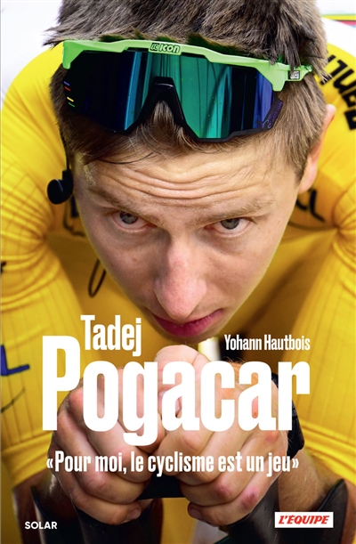 Tadej Pogacar : "pour moi,...
