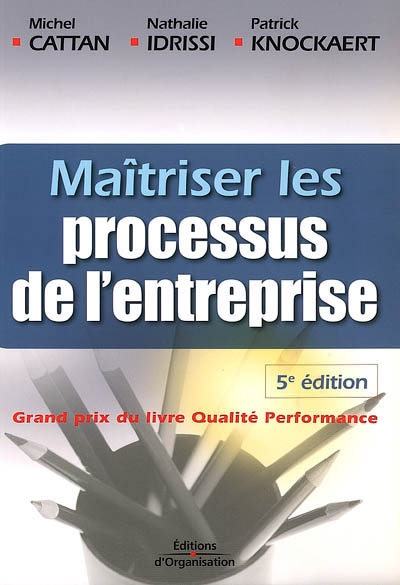 Maîtriser les processus de l'entreprise : guide opérationnel