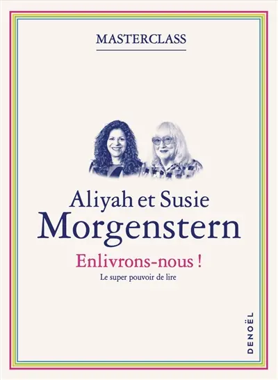 Enlivrons-nous ! : le super pouvoir de lire