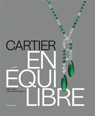 Cartier en équilibre : high jewelry and precious objects