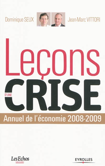 Leçons d'une crise : annuel de l'économie 2008-2009