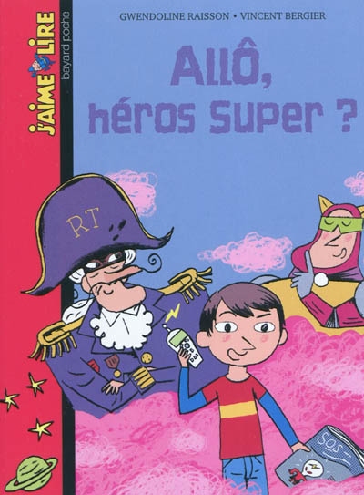 Allô, héros super ?