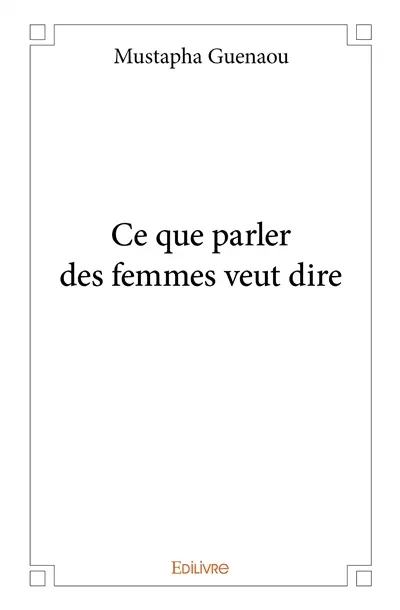 Ce que parler des femmes veut dire