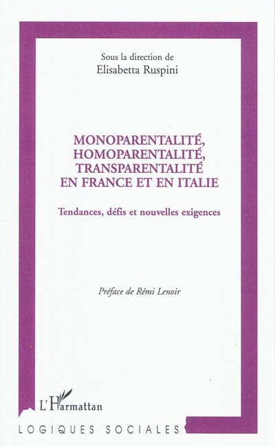 Monoparentalité, homoparentalité, transparentalité en France et en Italie : tendances, défis et nouvelles exigences